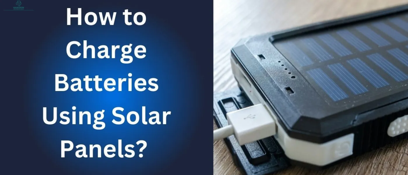 How to Use a Solar Panel to Charge Battery?